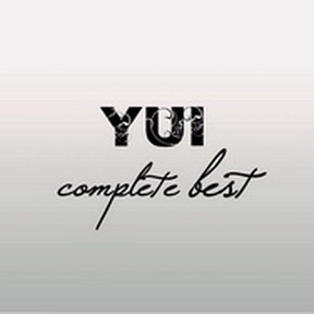 [Album] YUI – Complete Best ~YUI & FLOWER FLOWER~ (MP3+Flac/RAR)