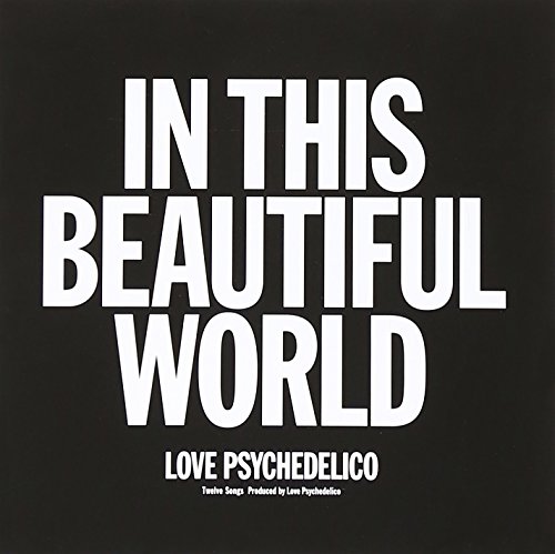 [Album] LOVE PSYCHEDELICO – IN THIS BEAUTIFUL WORLD (2013.04.17/MP3/RAR)