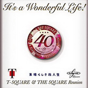 [Album] T-Square & The Square Reunion – It’s a Wonderful Life! (2018.11.14/MP3/RAR)
