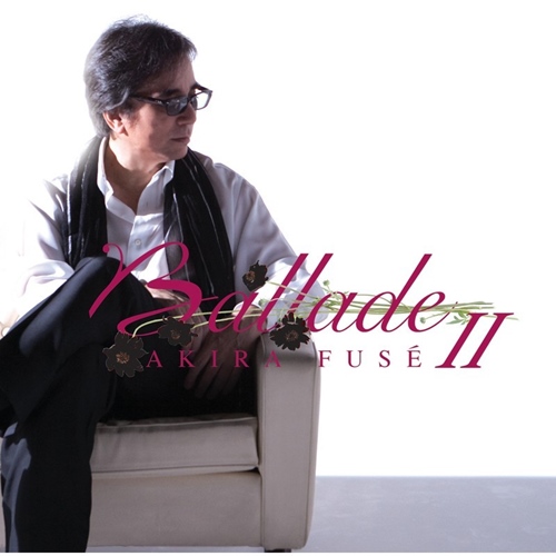 [Album] Akira Fuse – Ballade II [MP3 / RAR]