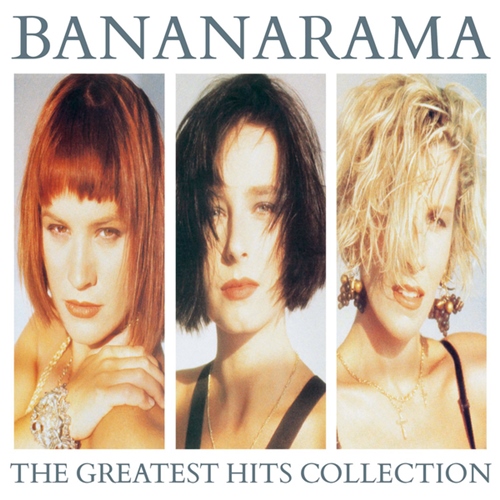 [Album] Bananarama – The Greatest Hits Collection (Collector Edition)[FLAC + MP3]