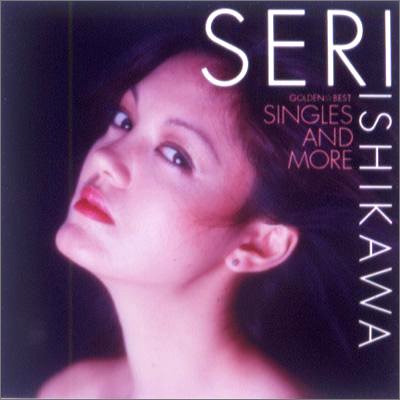 [Album] Seri Ishikawax石川セリ – ゴールデン☆ベスト 石川セリ シングルス・アンド・モア (2003.11.26/MP3/RAR)