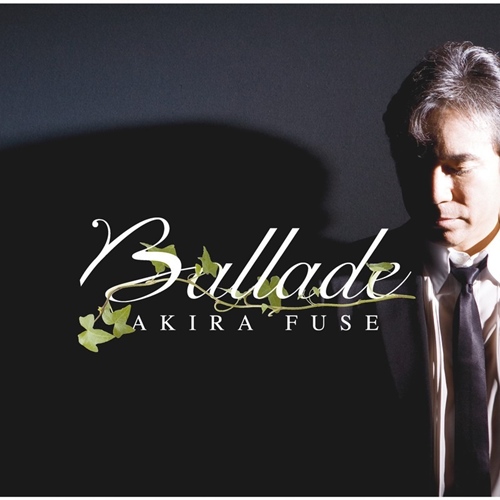 [Album] Akira Fuse – Ballade [MP3 / RAR]