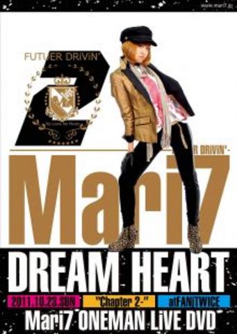 [TV-SHOW] Mari7 – ONEMAN LiVE “DREAM HEART-第2章-FUTUER DRiViN” (2011.12.24) (DVDISO)