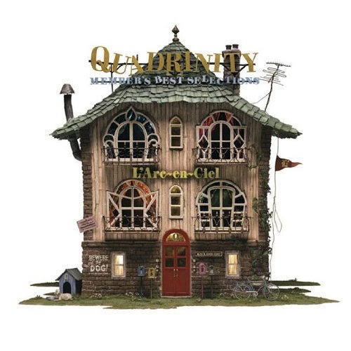 [Album] L’Arc~en~Ciel – QUADRINITY ~MEMBER’S BEST SELECTIONS~[MP3 / RAR]