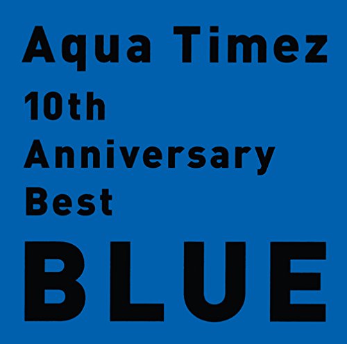 [Album] Aqua Timez – 10th Anniversary Best BLUE (2015.08.25/MP3/RAR)