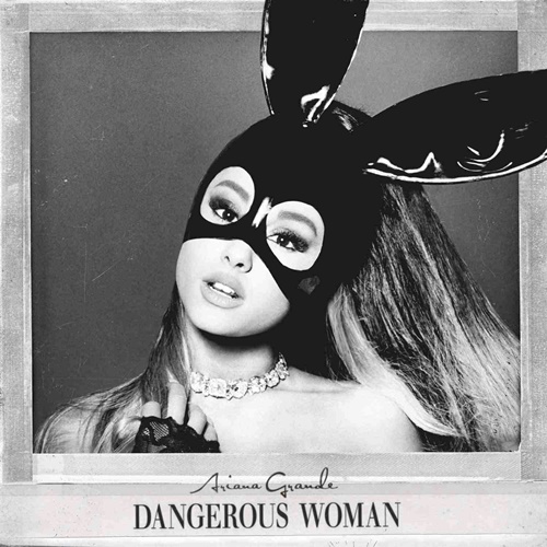 [Album] Ariana Grande – Dangerous Woman (Deluxe)[FLAC Hi-Res]