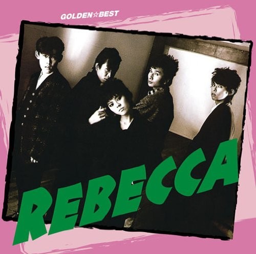 [Album] REBECCA – GOLDEN☆BEST [MP3 / RAR]