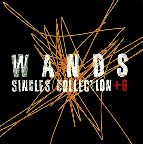 [Album] WANDS – SINGLES COLLECTION +6 [MP3 / RAR]