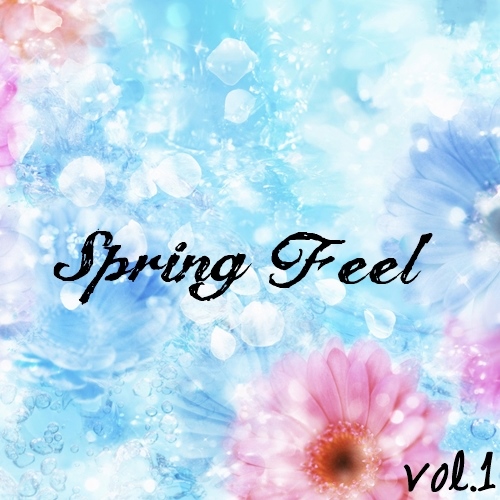 [Album] Various Artists – Spring Feel Vol.1 [MP3 / RAR]