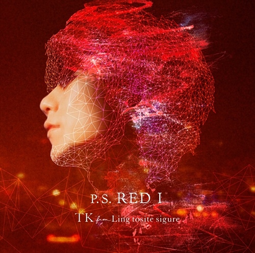 [Single] TK from Ling tosite sigure – P.S. RED I [FLAC + MP3]