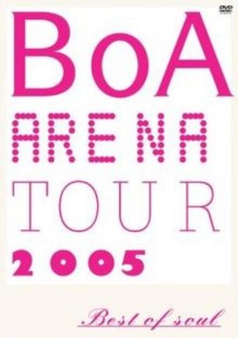[TV-SHOW] BoA 보아 – ARENA TOUR 2005 -BEST OF SOUL- (2005.07.05) (DVDISO)