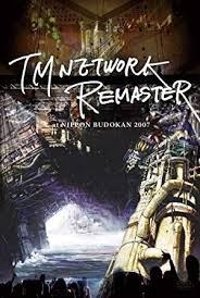 [MUSIC VIDEO] TM NETWORK – REMASTER at NIPPON BUDOKAN 2007 (2008.04.02/MP4/RAR) (DVDRIP)