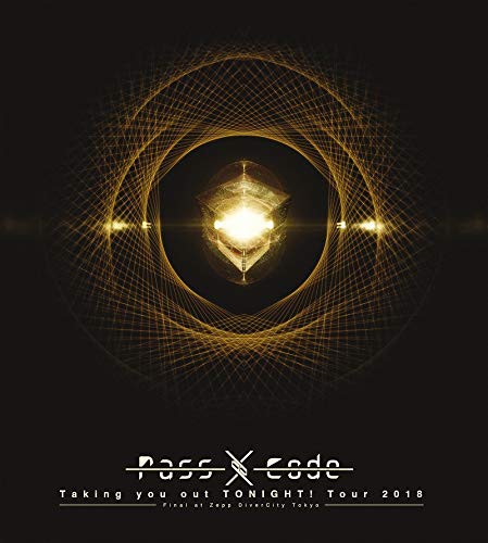 [TV-SHOW] PassCode Taking you out TONIGHT! Tour 2018 Final at Zepp DiverCity Tokyo (2019.03.13) (BDRIP)