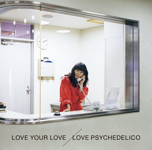 [Album] LOVE PSYCHEDELICO – Love Your Love [FLAC + MP3]