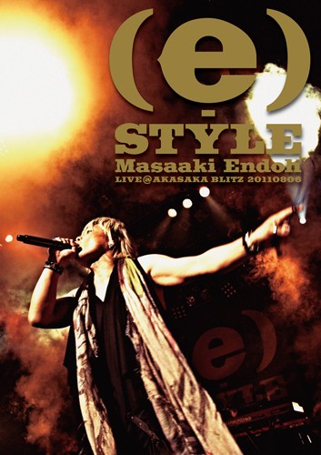 [MUSIC VIDEO]  遠藤正明 – (e)-STYLE Masaaki Endoh LIVE@AKASAKA BLITZ 20110806 (2014.03.26/MP4/RAR) (DVDRIP)