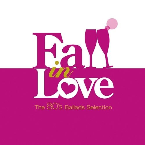 [Album] Various Artists – Fall in Love -80’s Ballad Selection-[MP3 / RAR]