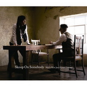 [Album] Skoop On Somebody – Nice’n Slow Jam 15years limited (2012.02.22/MP3+Flac/RAR)