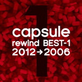 [Album] capsule – rewind BEST-1 2012→2006 (2013.03.06/MP3/RAR)