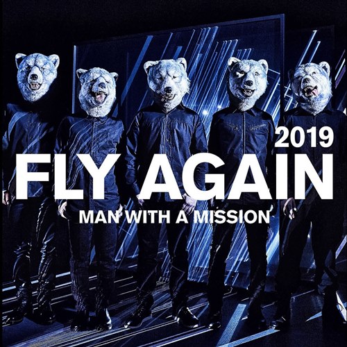[Single] MAN WITH A MISSION – FLY AGAIN 2019 [M4A / RAR]