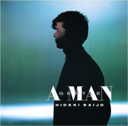 [Album] Hideki Saijo – GENTLE・A MAN [MP3 / RAR]