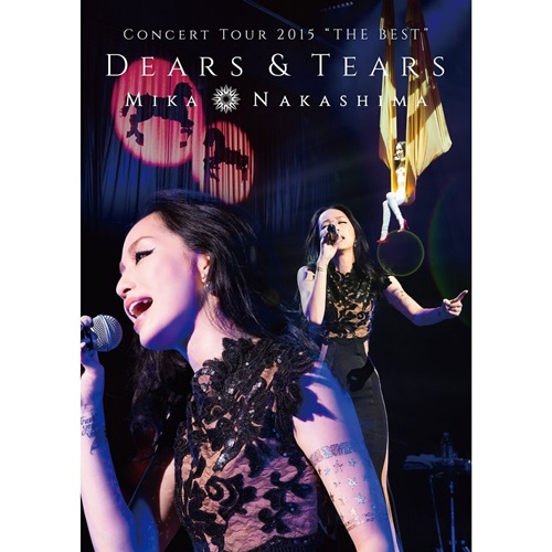[Album] Mika Nakashima – MIKA NAKASHIMA CONCERT TOUR 2015 “THE BEST” DEARS&TEARS [FLAC Hi-Res + MP3]