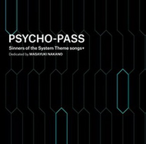 [Album] 中野雅之(BOOM BOOM SATELLITES) – PSYCHO-PASS Sinners of the System Theme songs + Dedicated by Masayuki Nakano (2019.04.03/MP3/RAR)