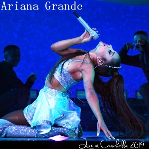 [Album] Ariana Grande – Live at Coachella 2019 [M4A / RAR]