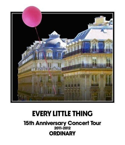 [Album] Every Little Thing – 15th Anniversary Concert Tour 2011-2012 ORDINARY [MP3 / RAR]