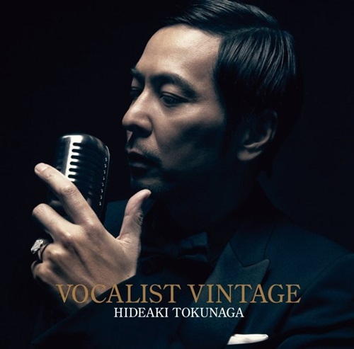 [Album] Hideaki Tokunaga – VOCALIST VINTAGE [MP3 / RAR]