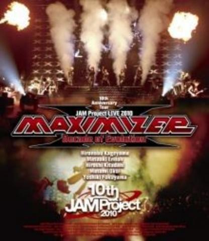 [TV-SHOW] JAM Project – 10th Anniverasy Live Tour – MAXIMIZER ~Decade of Evolution~ (2011.04.06) (DVDRIP)