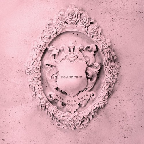 [Album] BLACKPINK – KILL THIS LOVE [FLAC]