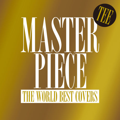 [Album] TEE – Masterpiece -The World Best Covers-[MP3 / RAR]