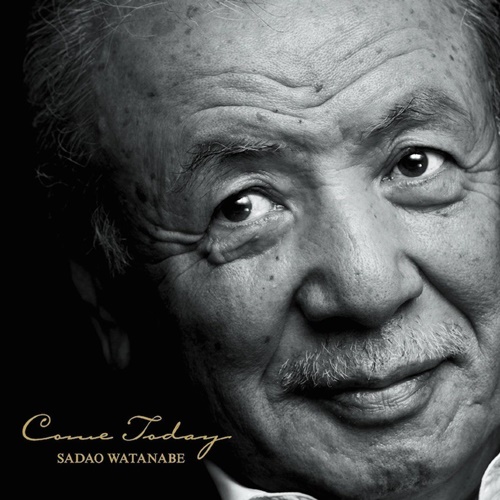 [Album] Sadao Watanabe – Come Today [MP3 / RAR]