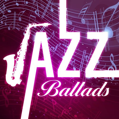 [Album] Various Artists – Jazz Ballads [FLAC + MP3]