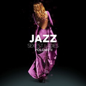 [Album] Various Artists – Jazz Sexiest Ladies, Vol. 2 (2019.03.22/MP3+Flac/RAR)