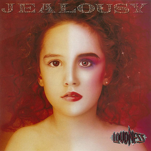 [Album] LOUDNESS – JEALOUSY (30th ANNIVERSARY Edition)[MP3 / RAR]