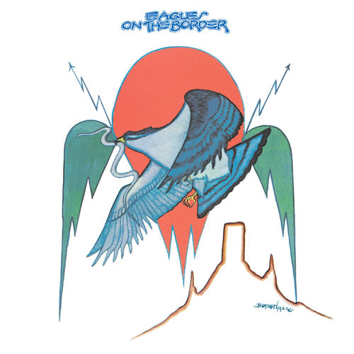 [Album] Eagles – On The Border (Reissue 2013)[MP3 / RAR]