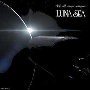 [Single] LUNA SEA – 宇宙の詩 ～Higher and Higher～ (2019.05.13/MP3/RAR)