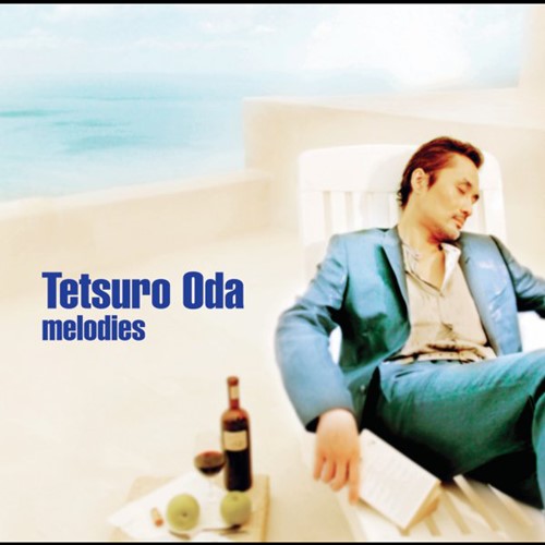 [Album] Tetsuro Oda – Melodies [MP3 / RAR]