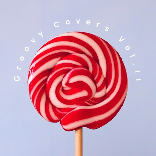 [Album] Groovy groove – Groovy Covers Vol. II [FLAC + MP3]