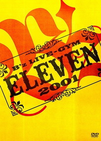 [Album] B’z – B’z LIVE-GYM 2001 -ELEVEN- (2013.03.27/MP3/RAR)