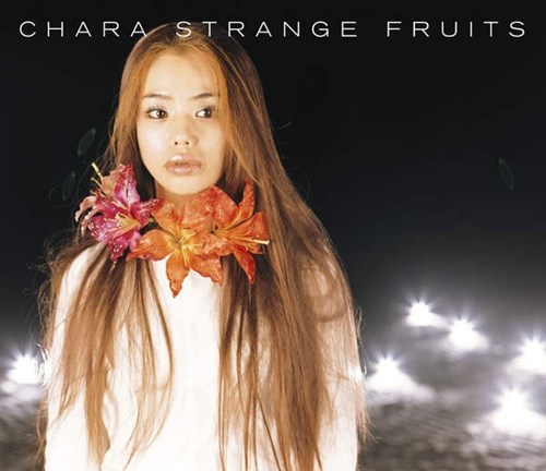 [Album] Chara – Strange Fruits [MP3 / RAR]