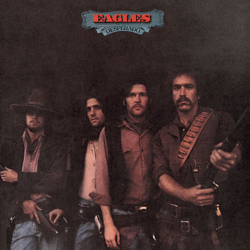 [Album] Eagles – Desperado (Reissue 2013)[MP3 / RAR]