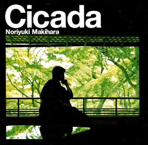 [Album] Noriyuki Makihara – Cicada [MP3 / RAR]