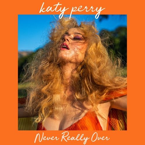 [Single] Katy Perry – Never Really Over [MP3 / RAR]
