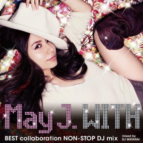 [Album] May J. – WITH ~BEST collaboration NON-STOP DJ mix~ mixed by DJ WATARAI (2011.04.27/MP3/RAR)