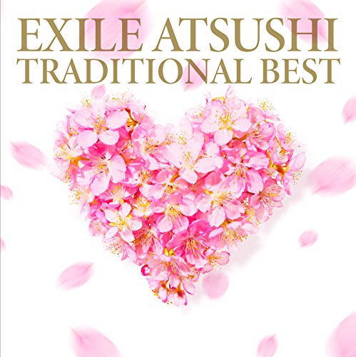 [Album] EXILE ATSUSHI – Traditional Best [M4A / RAR]