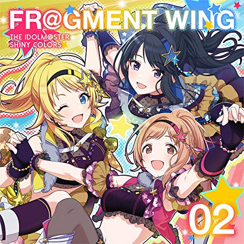 [Single] THE IDOLM@STER SHINY COLORS FR@GMENT WING 02 (2019.05.08/MP3/RAR)