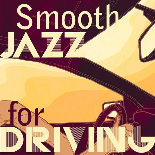 [Album] Various Artists – Smooth Jazz for Driving [FLAC + MP3]